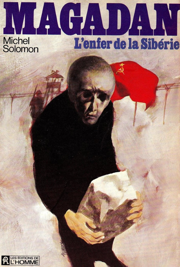 Livre Magadan : L'enfer de la Sibérie (Michel Solomon) (Livre d'occasion) - ISBN 0775903922