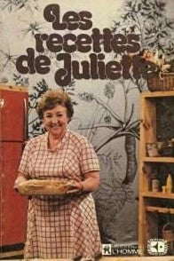 Les recettes de Juliette - Juliette Huot