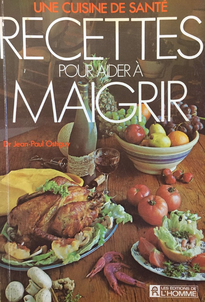 Livre Recettes pour aider à maigrir - Dr Jean-Paul Ostiguy (Livre d'occasion) - ISBN 0775904988