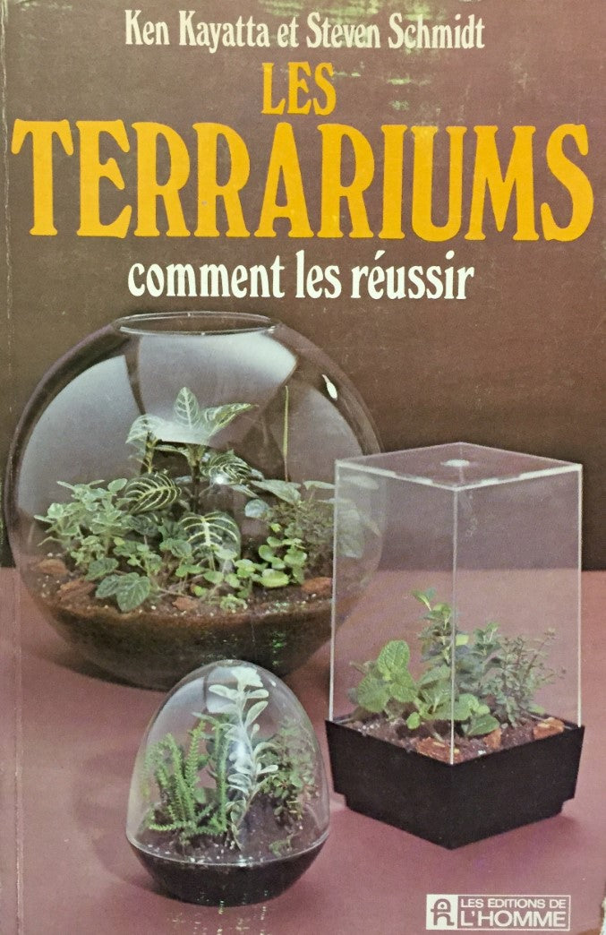 Livre Les terrariums : comment les réussir - Ken Kayatta (Livre d'occasion) - ISBN 0775905135