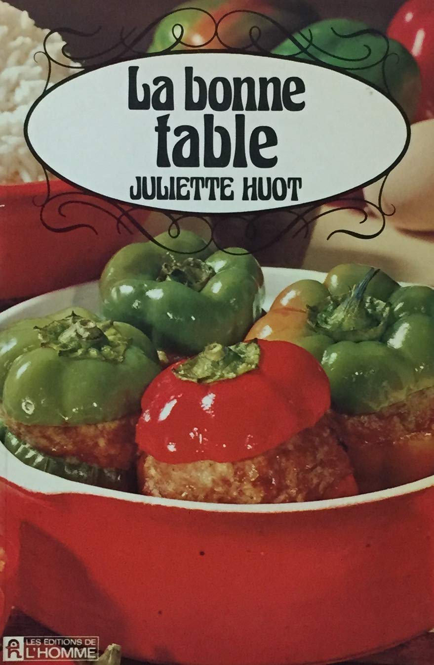 Livre ISBN 077590564X La bonne table (Juliette Huot)