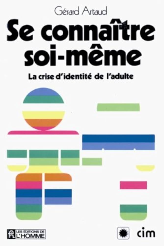 Livre Se connaître soi-même : La crise d'identité de l'adulte (Gérard Artaud) (Livre d'occasion)...