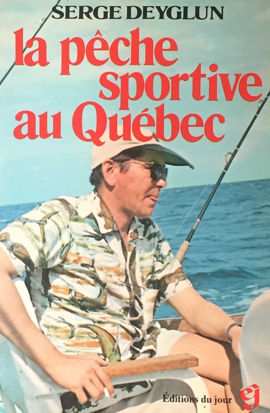 Livre La pêche sportive au Québec - Serge Deyglun (Livre d'occasion) - ISBN 0776004107