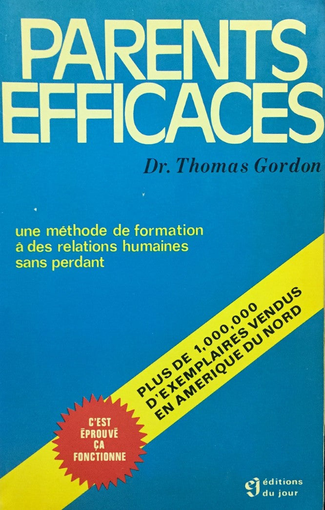 Livre Parents efficaces -- Une méthode de formation à des relations humaines sans perdant (Livre ...