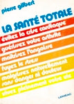 Livre La santé totale - Pierre Gilbert (Livre d'occasion) - ISBN 0776119559