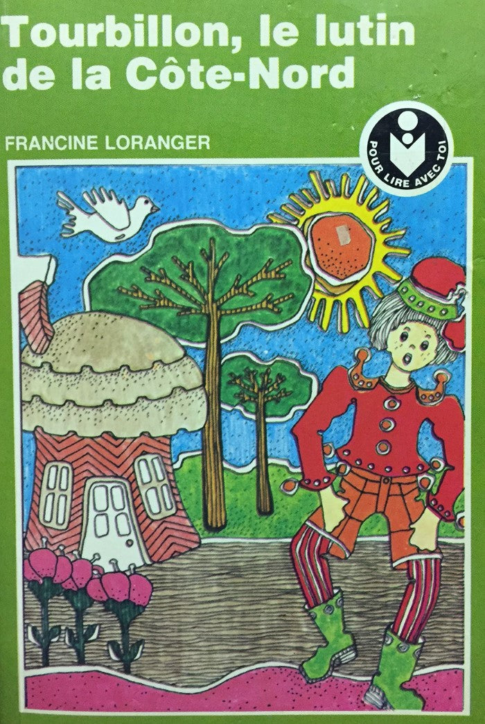 Livre Tourbillon, le lutin de la Côte-Nord - Francine Loranger (Livre d'occasion) - ISBN 0777344076