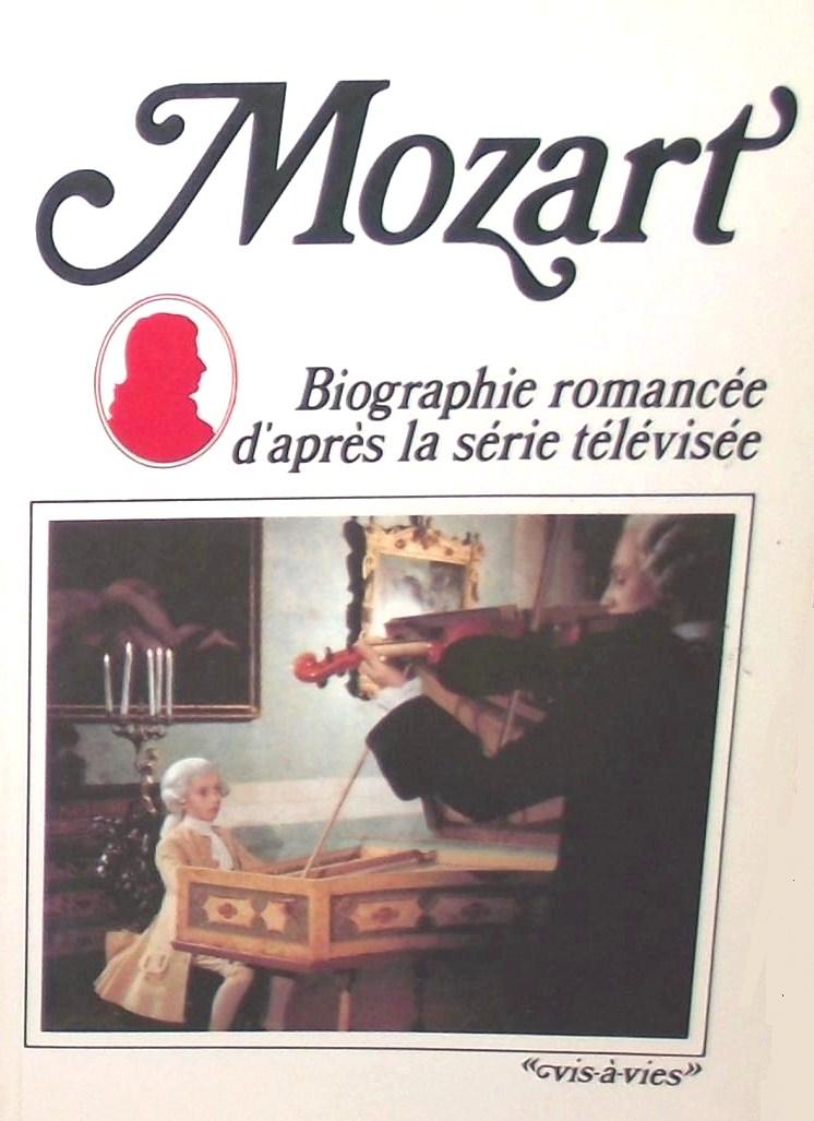 Livre Mozart, Biographie Romancée d'après la série télévisée (Livre d'occasion) - ISBN 0777356570