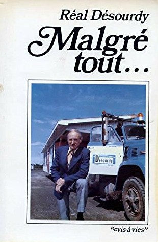 Livre Malgré tout... - Réal Désourdy (Livre d'occasion) - ISBN 077735702X