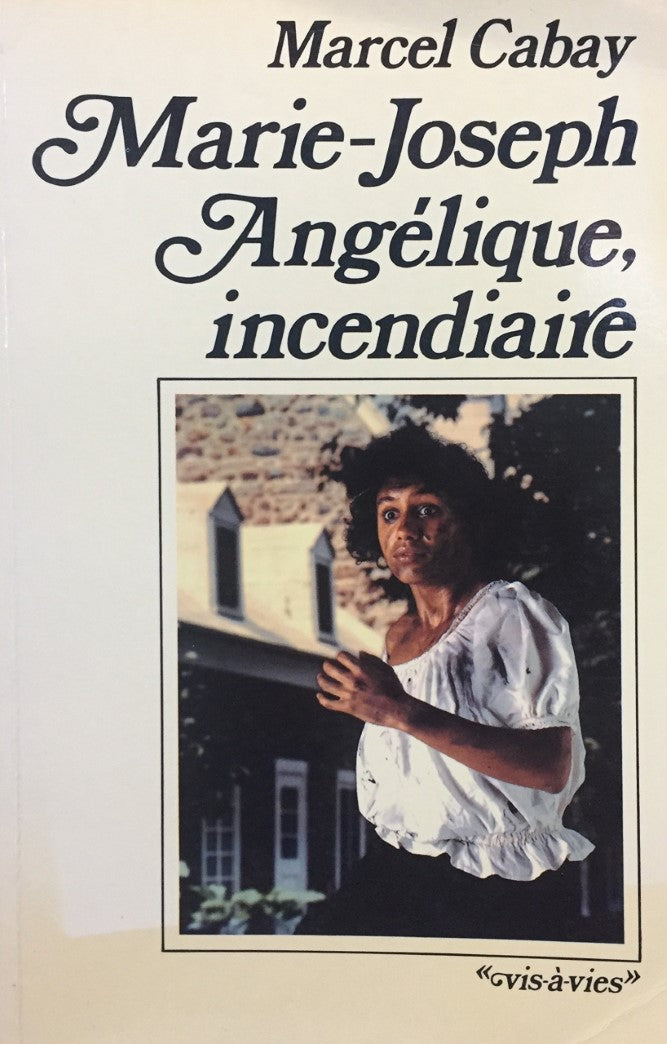 Livre Marie-Joseph Angelique, incendiaire - Marcel Cabay (Livre d'occasion) - ISBN 0777357135
