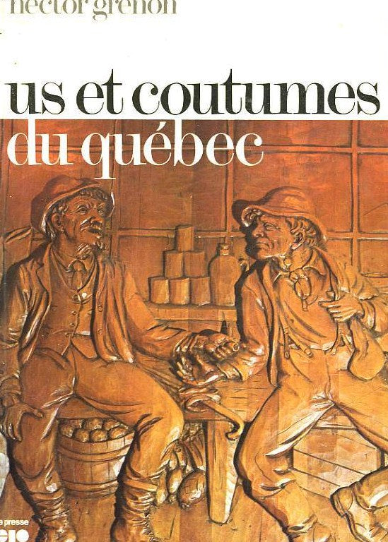 Livre Us et coutumes du Québec (Livre d'occasion) - ISBN 0777701154