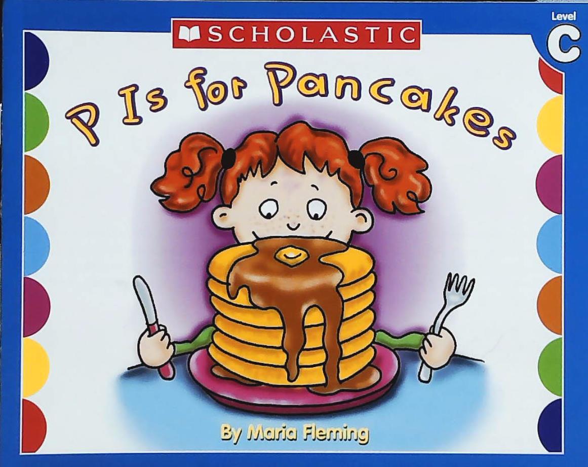 Livre P is for Pancakes - Maria Fleming (Livre d'occasion) - ISBN 0439586844