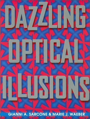 Livre Dazzling Optical Illusions - Gianni A. Sarcone (Livre d'occasion) - ISBN 0806983930