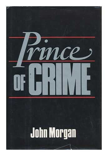 Livre Prince of Crime - John Morgan (Livre d'occasion) - ISBN 0812830504