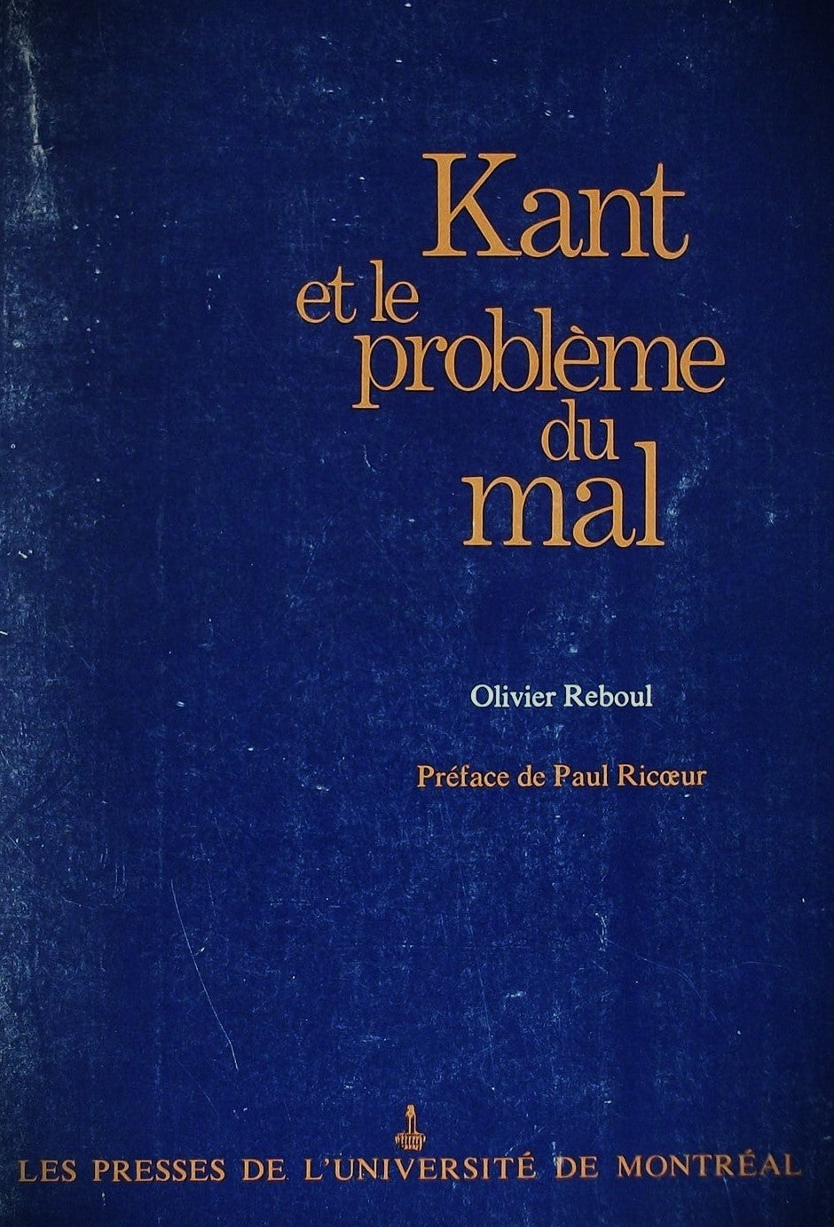 Livre Kant et le problème du mal - Olivier Reboul (Livre d'occasion) - ISBN 0840501684