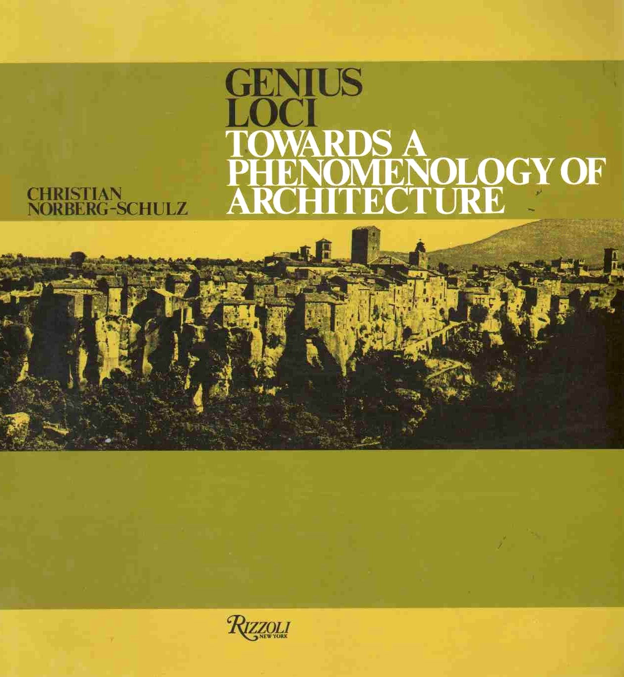Genius Loci: Towards a Phenomenology of Architecture - Christian Norberg-Schulz
