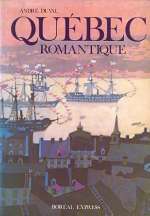 Québec romantique - André Duval