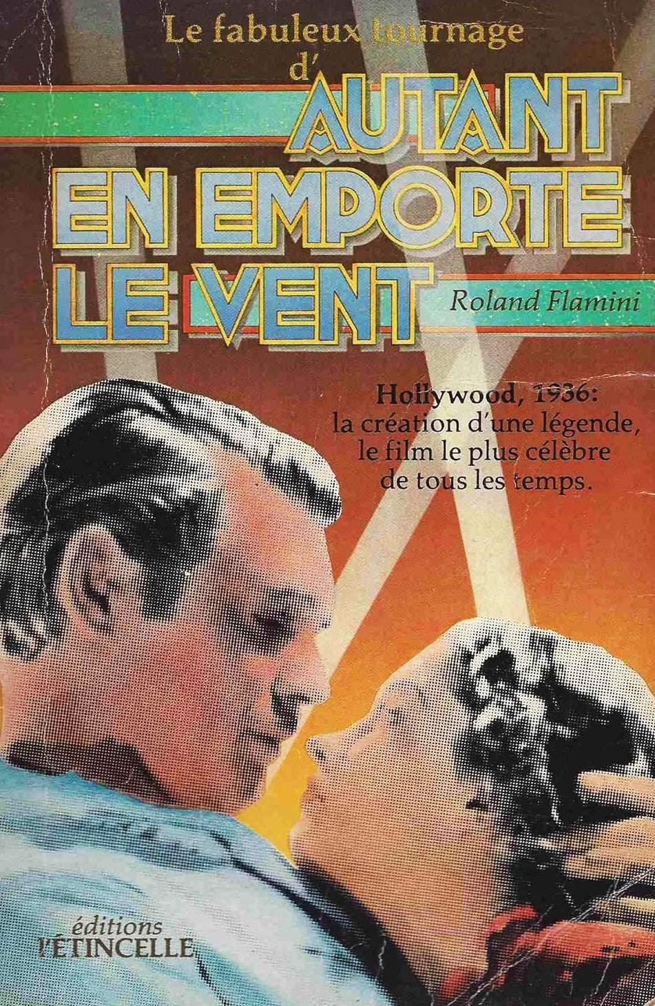 Livre Le fabuleux tournage d'autant en emporte le vent - Roland Flamini (Livre d'occasion) - ISBN...