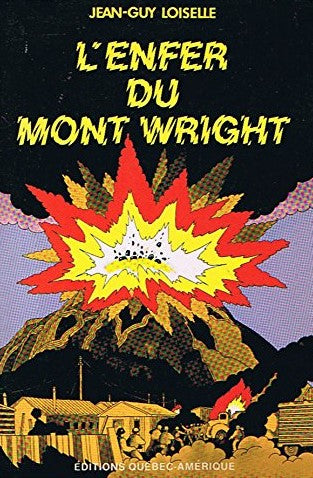 Livre L'enfer du Mont Wright - Jean-Guy Loiselle (Livre d'occasion) - ISBN 088552005X