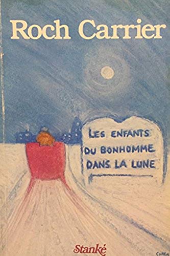 Livre Les enfants du bonhomme dans la lune - Roch Carrier (Livre d'occasion) - ISBN 0885661419