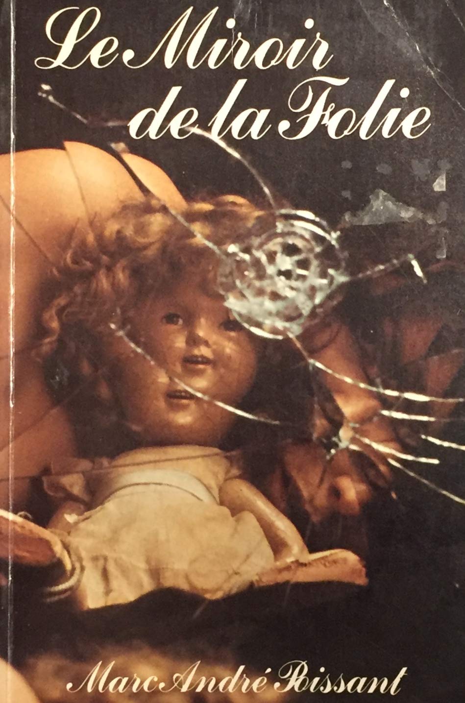 Livre Le miroir de la folie - Marc-André Poissant (Livre d'occasion) - ISBN 0886170133