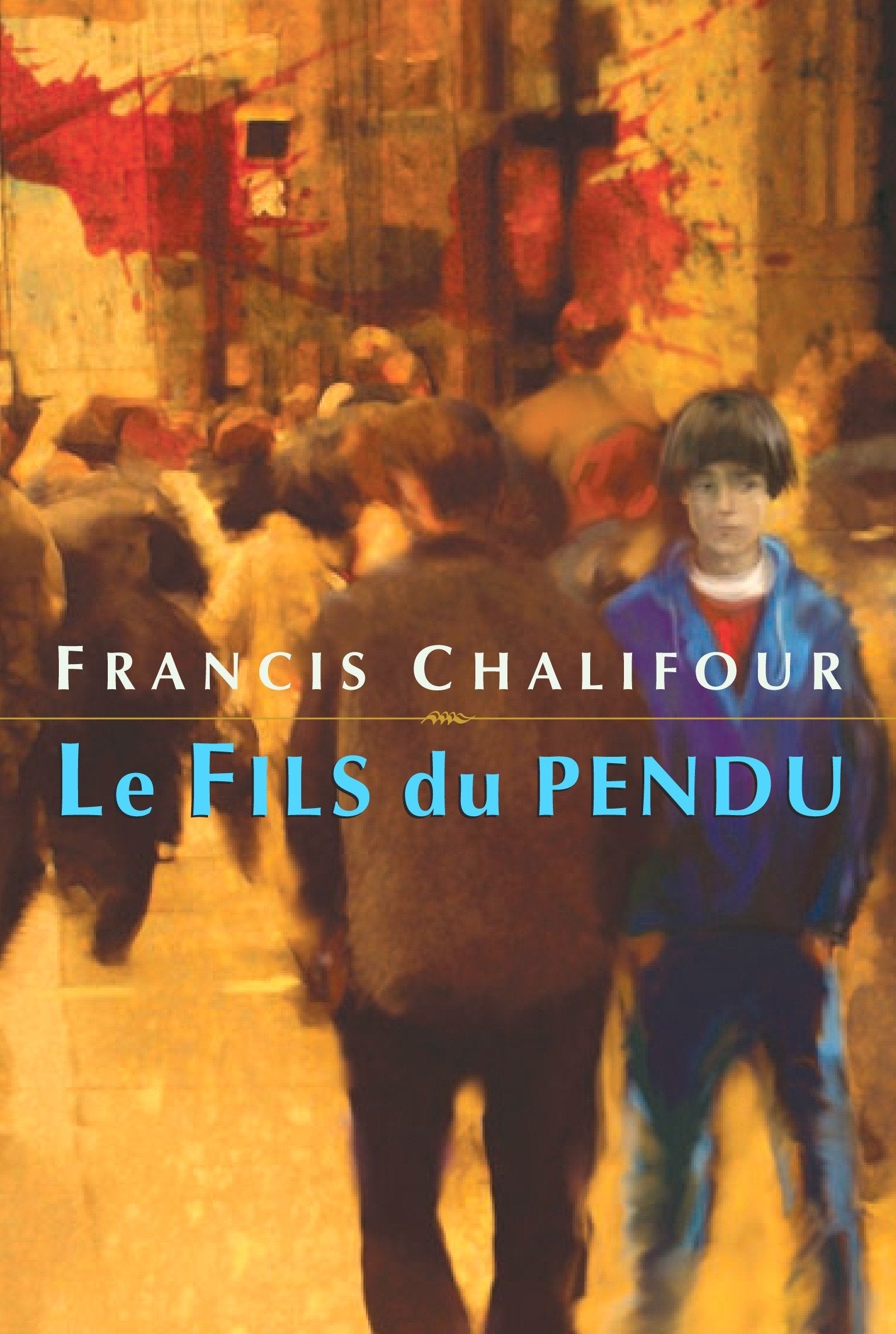 Livre Le fils du pendu - Francis Chalifour (Livre d'occasion) - ISBN 0887767958