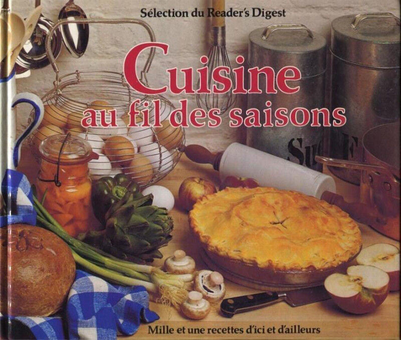 Livre Cuisine au fil des saisons : Mille et une recettes d'ici et d'ailleurs - Collectif (Livre d...