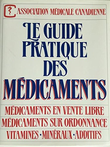 Livre Le guide pratique des médicaments (Livre d'occasion) - ISBN 0888501684