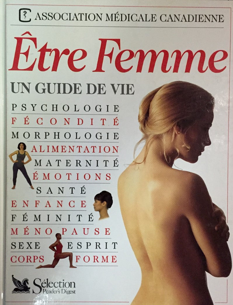 Livre Être femme : un guide de vie - Association médicale canadienne (Livre d'occasion) - ISBN 08...