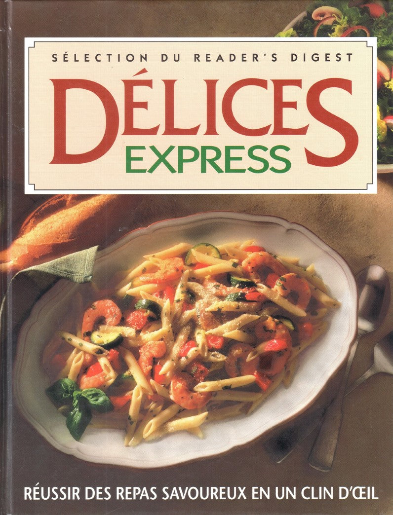 Livre Délices Express : réussir des repas savoureux en un clin d'oeil - Collectif (Livre d'occasi...