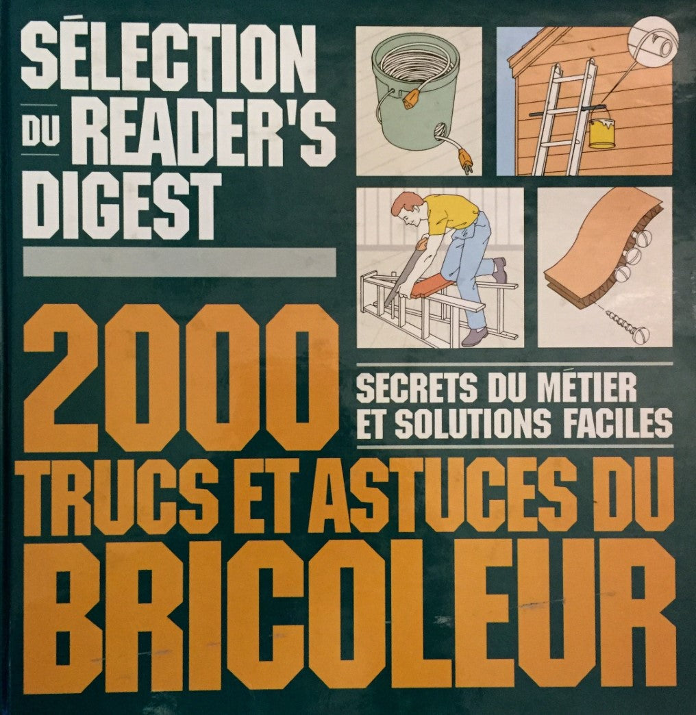 Livre 2000 Trucs et astuces du bricoleur : secrets du métier et solutions faciles (Collectif)...
