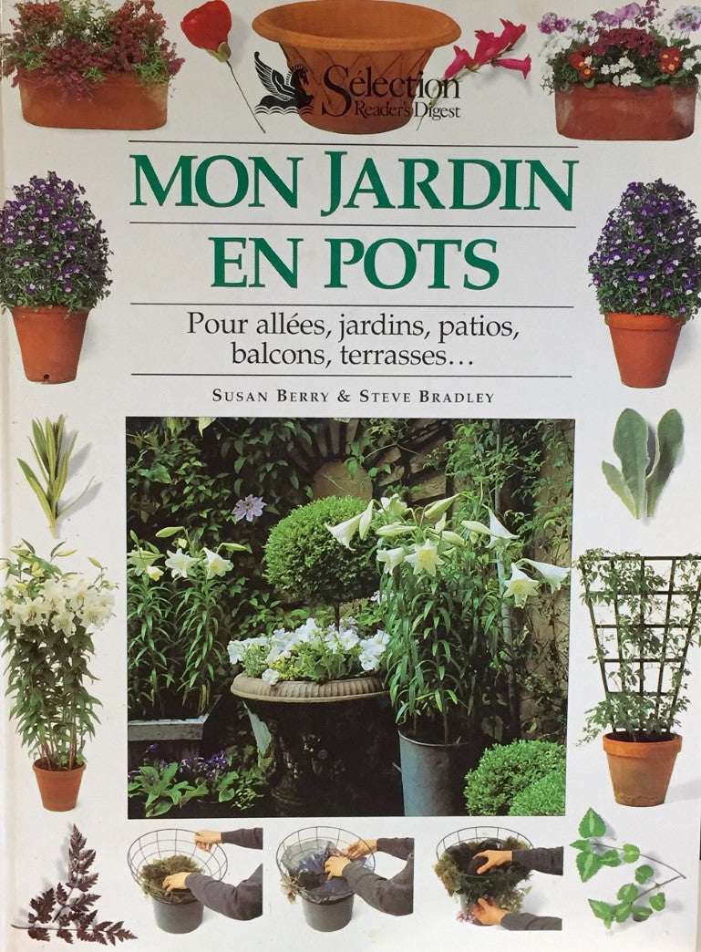 Livre Mon jardin en pot : pour allées, jardins, patios, balcons, terrasses... - Steve Bardley (Li...