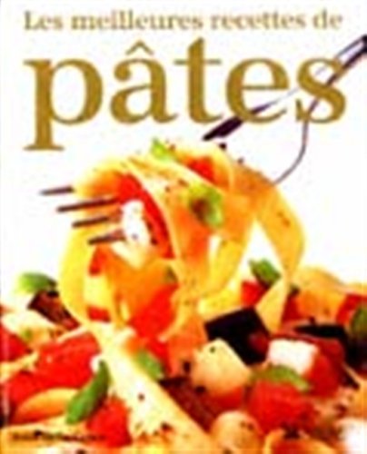 Livre Les meilleures recettes de pâtes - Collectif (Livre d'occasion) - ISBN 0888506368