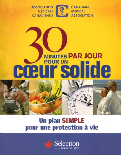 Livre 30 minutes par jour pour un cœur solide: Un plan simple pour une protection à vie - Collect...