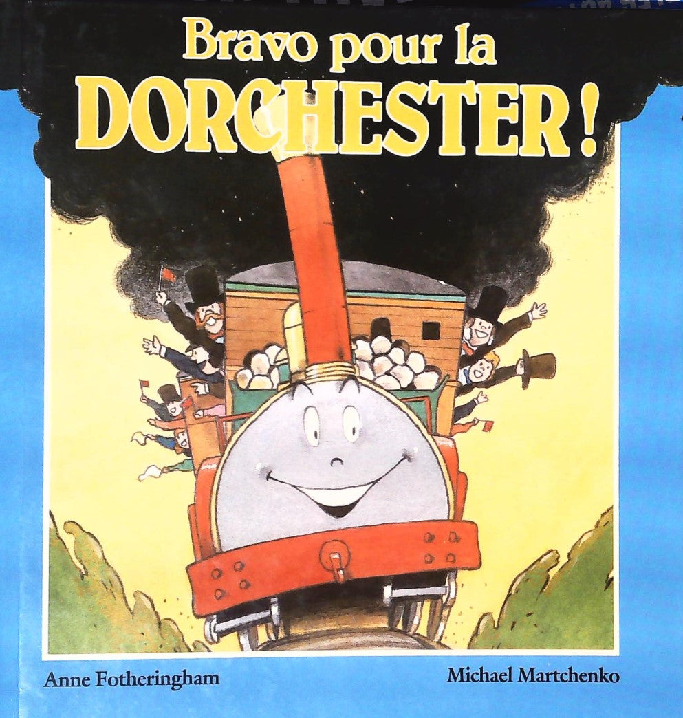 Livre Bravo pour la Dorchester! - Anne Fotheringham (Livre d'occasion) - ISBN 0888901836