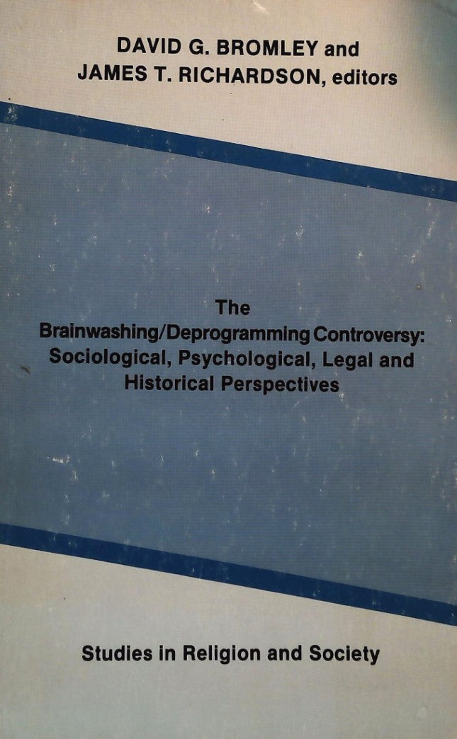 Livre The Brainwashing-Deprogramming Controversy: Sociological, Psychological, Legal, and Histori...