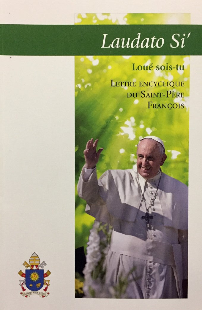 Livre Laudato Si' - Loué sois-tu : Lettre Encyclique su Saint-Père Francois sur la sauvegarde de ...
