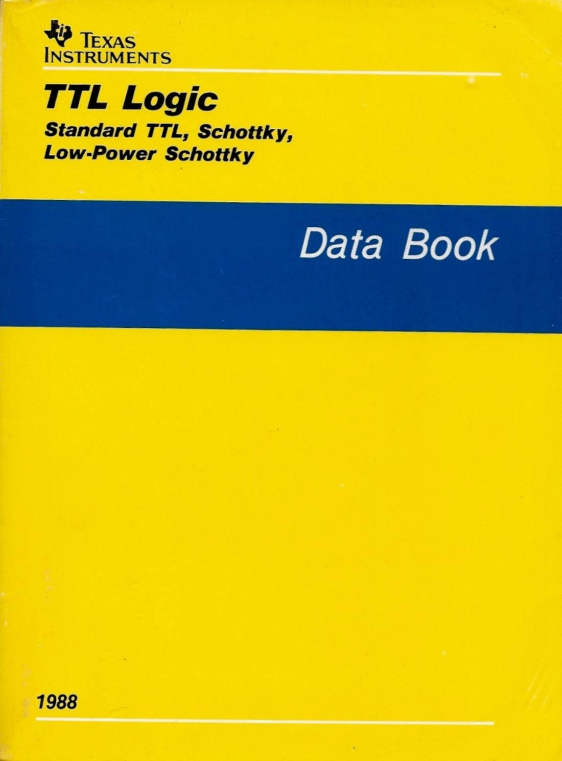 Livre TTL Logic Data Book 1988 - Texas Instruments (Livre d'occasion) - ISBN 0895120968