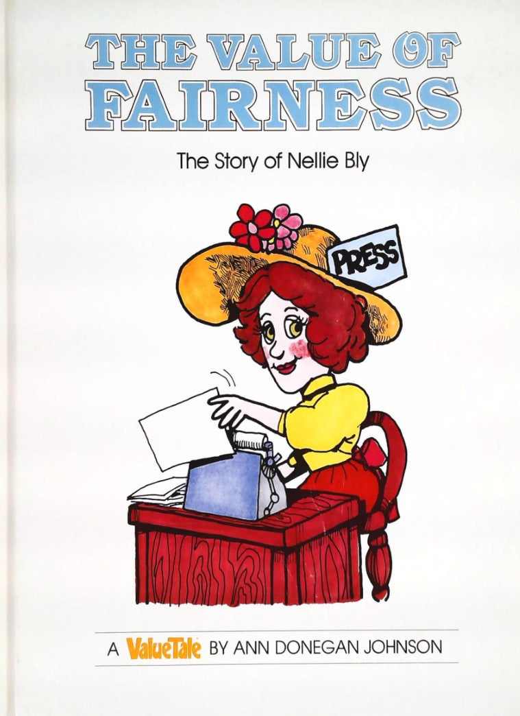 Livre The Value of Fairness : The Story of Nellie Bly - Ann Donegan Johnson (Livre d'occasion) - ...