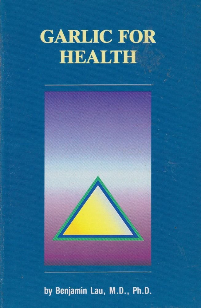 Livre Garlic for Health - Benjamin Lau (Livre d'occasion) - ISBN 0941524329