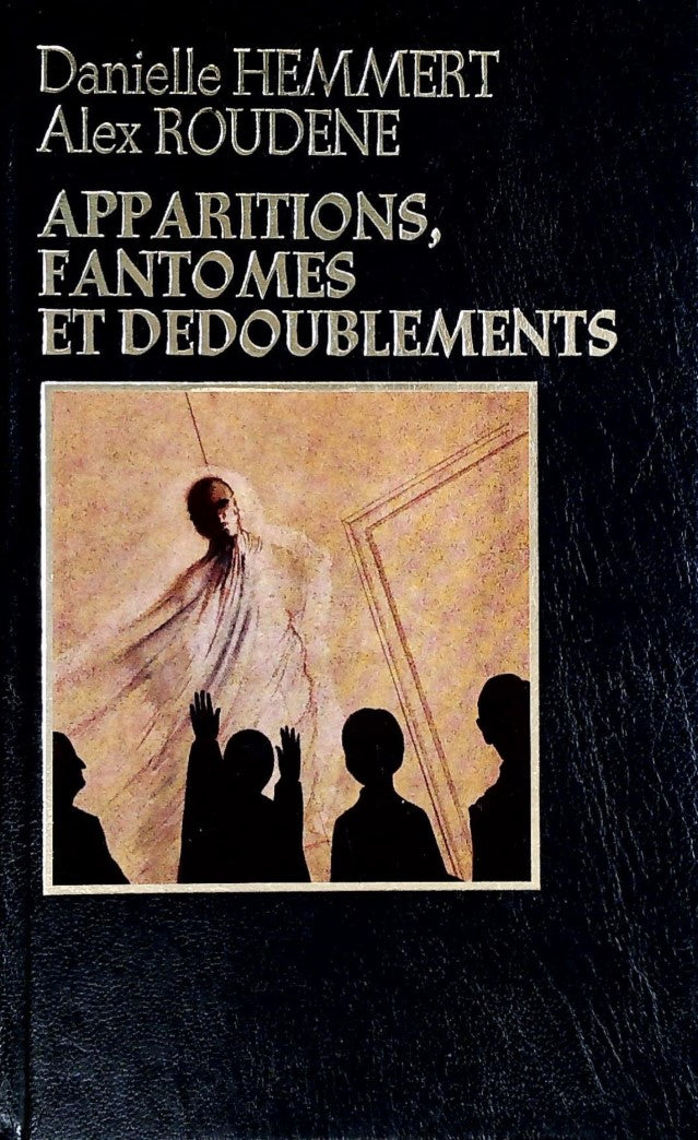 Livre Apparitions, fantômes et dédoublements - Danielle Hemmert (Livre d'occasion)
