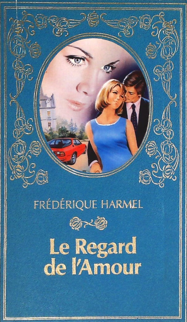 Livre Le regard de l'amour - Frédérique Harmel (Livre d'occasion)