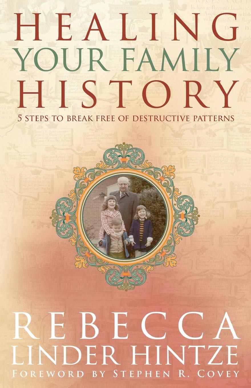Livre Healing Your Family History: 5 Steps to Break Free of Destructive Patterns - Rebecca Linder...
