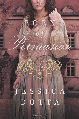 Livre Born Of Persuasion - Jessica Dotta (Livre neuf) - ISBN 1414375557