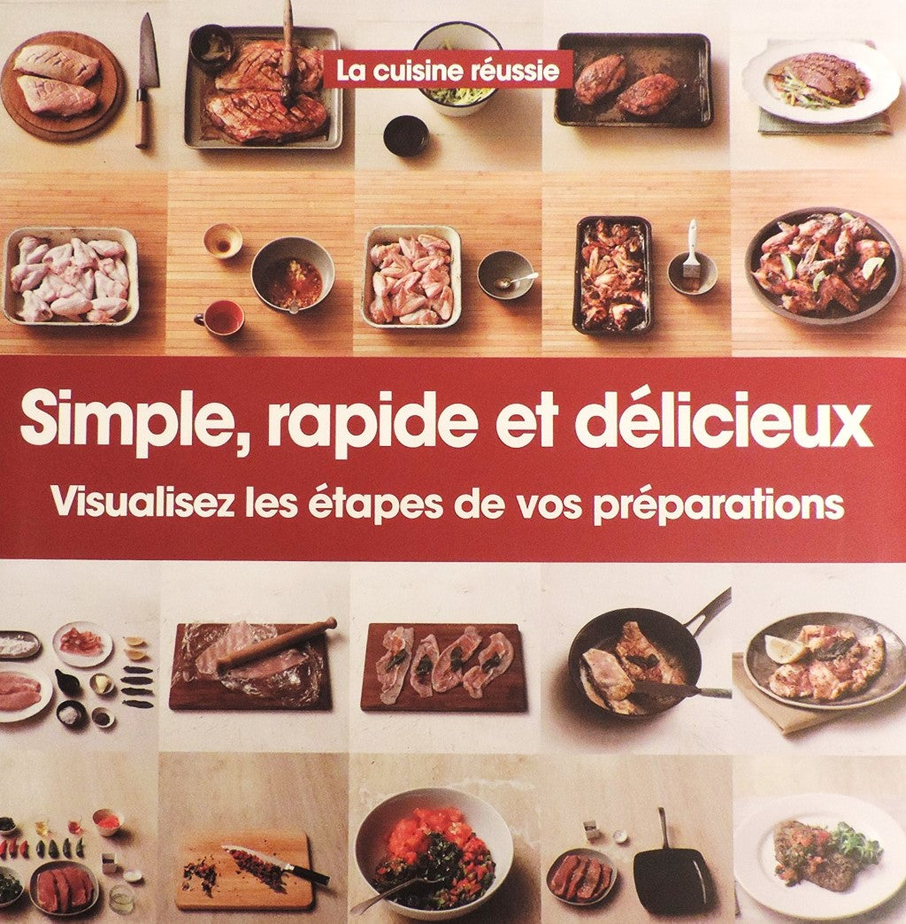 Livre Simple, rapide et délicieux : Visualisez les étapes de vos préparations (Livre d'occasion) ...