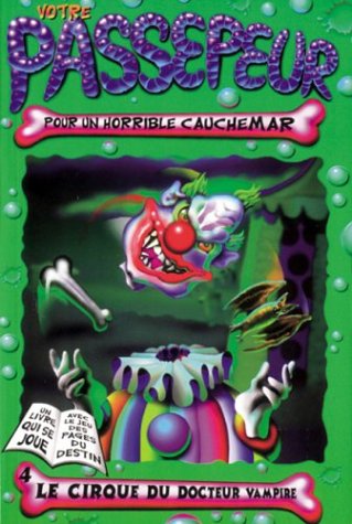 Votre Passepeur pour un horrible cauchemar # 4 : Le cirque du docteur Vampire - Richard Petit