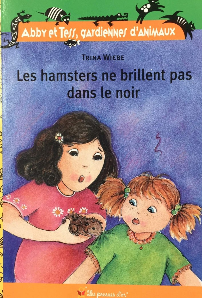 Livre Abby et Tess, Gardiennes d'Animaux : Les hamsters ne brillent pas dans le noir (Trina...