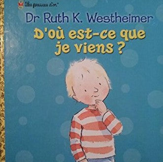 Livre D'où est-ce-que je viens? - Dr Ruth K. Westheimer (Livre d'occasion) - ISBN 1552254909