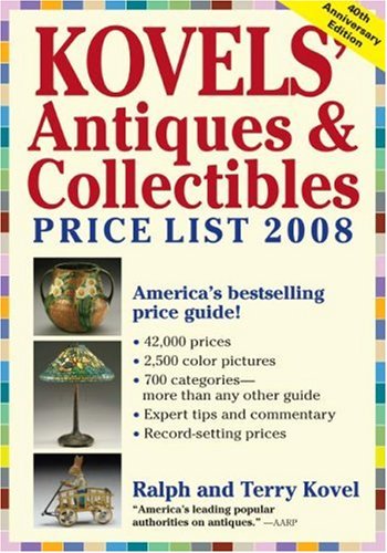 Livre Kovels' Antiques & Collectibles Price List 2008: The Bestselling Price Guide in America - T...