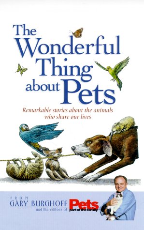 Livre The Wonderful Thing About Pets : Remarkable Stories About the Animals Who Share Our Lives...