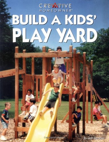 Livre Build A Kids' Play Yard - Jeff Beneke (Livre d'occasion) - ISBN 1580110010